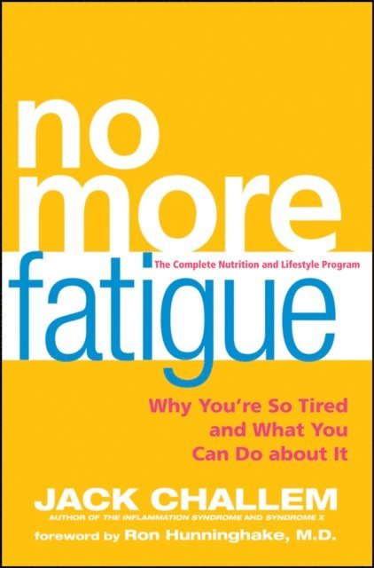 Jack Challem - No More Fatigue, E-bok