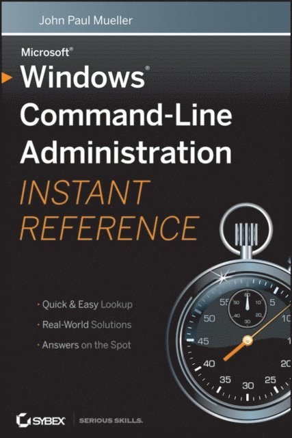 John Paul Mueller - Windows Command Line Administration Instant Reference, E-bok