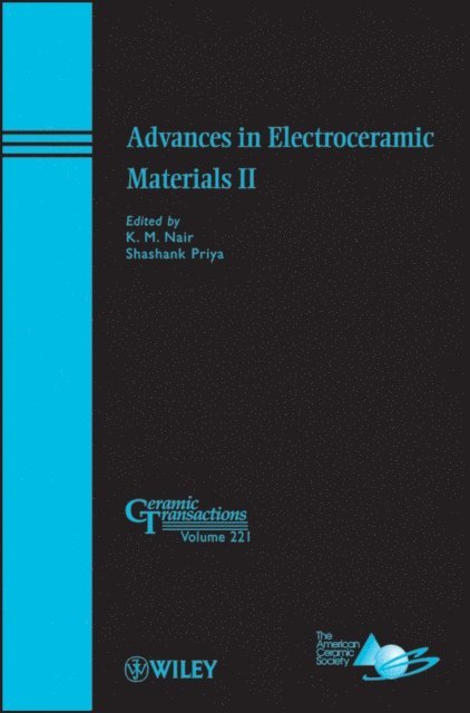 Shashank Priya, K. M. Nair - Advances in Electroceramic Materials II, E-bok