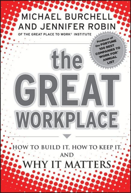 Jennifer Robin, Michael J. Burchell - Great Workplace, E-bok