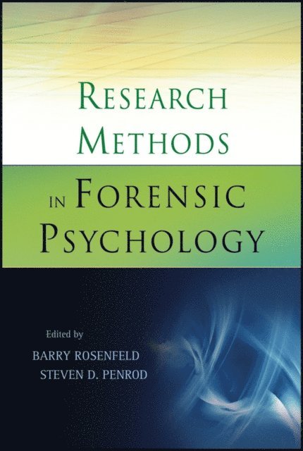 Steven D. Penrod, Barry Rosenfeld - Research Methods in Forensic Psychology, E-bok