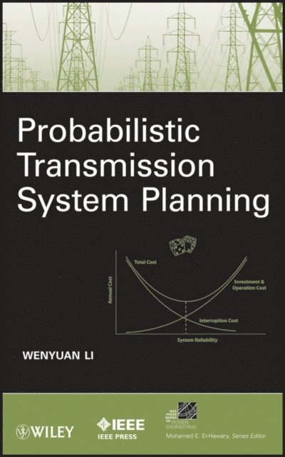 Wenyuan Li - Probabilistic Transmission System Planning, E-bok