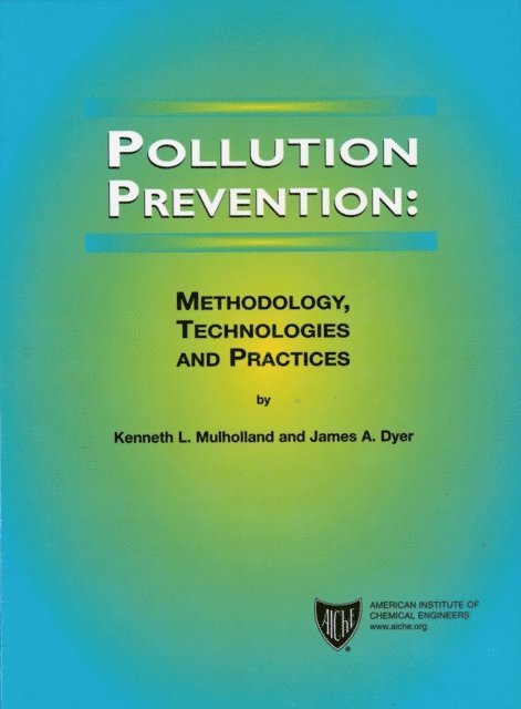 James A. Dyer, Kenneth L. Mulholland - Pollution Prevention, E-bok
