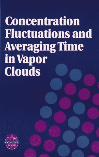 David J. Wilson - Concentration Fluctuations and Averaging Time in Vapor Clouds, E-bok