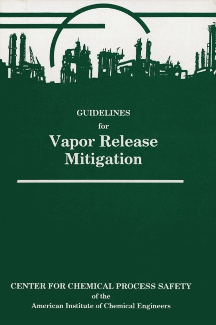 Robert W. Johnson, Richard W. Prugh - Guidelines for Vapor Release Mitigation, E-bok