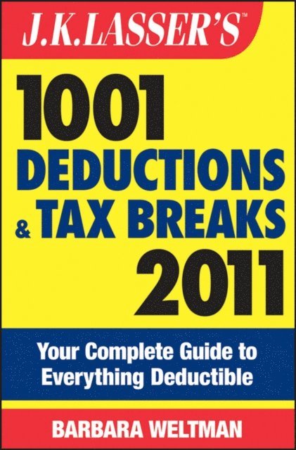 Barbara Weltman - J.K. Lasser's 1001 Deductions and Tax Breaks 2011, E-bok