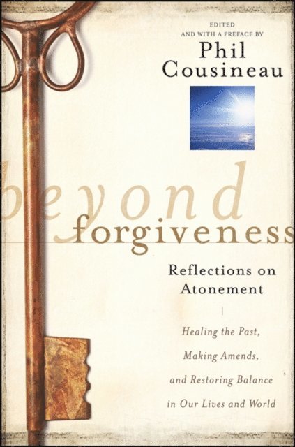 Phil Cousineau - Beyond Forgiveness, E-bok
