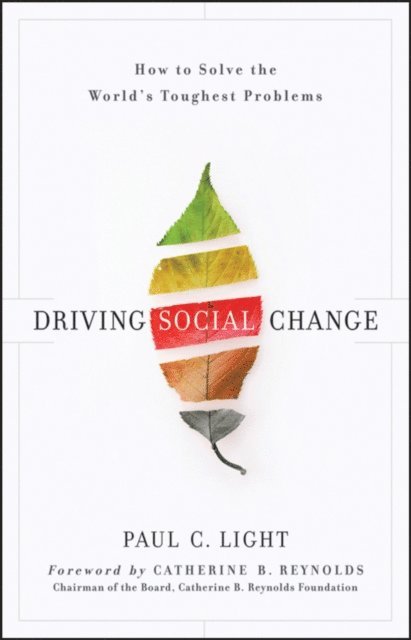 Paul C. Light - Driving Social Change, E-bok