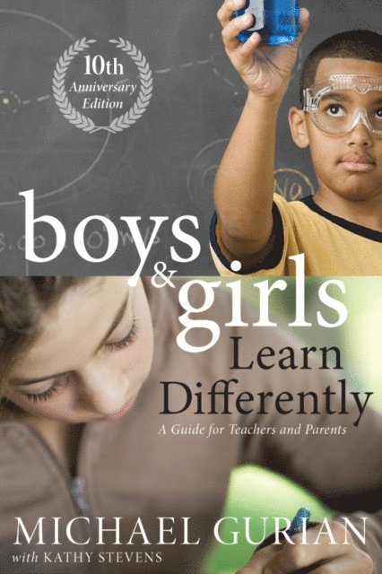 Michael Gurian - Boys and Girls Learn Differently! A Guide for Teachers and Parents, E-bok