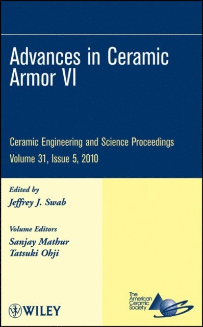 Jeffrey J. Swab - Advances in Ceramic Armor VI, Volume 31, Issue 5, E-bok