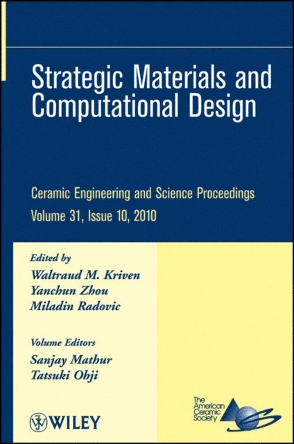 Miladin Radovic, Yanchun Zhou, Waltraud M. Kriven - Strategic Materials and Computational Design, Volume 31, Issue 10, E-bok