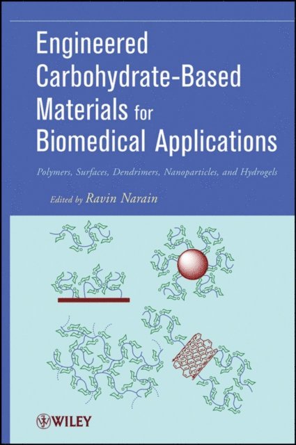 Ravin Narain - Engineered Carbohydrate-Based Materials for Biomedical Applications, E-bok