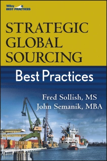 John Semanik, Fred Sollish - Strategic Global Sourcing Best Practices, E-bok