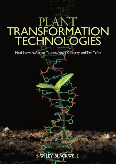 Tzvi Tzfira, Vitaly Citovsky, Alisher Touraev, Charles Neal Stewart - Plant Transformation Technologies, E-bok