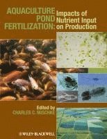 Charles C. Mischke - Aquaculture Pond Fertilization, Inbunden