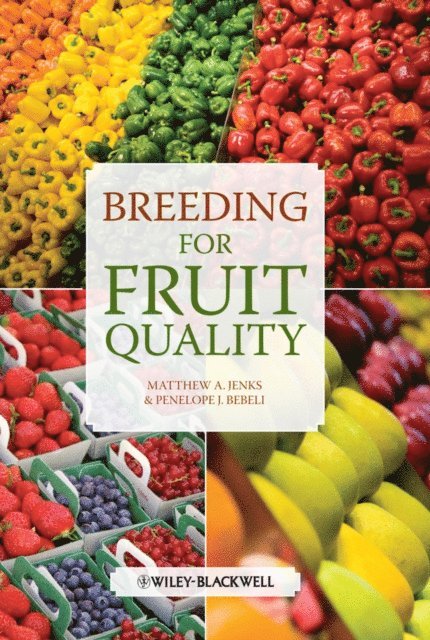 Penelope Bebeli, Matthew A. Jenks - Breeding for Fruit Quality, E-bok