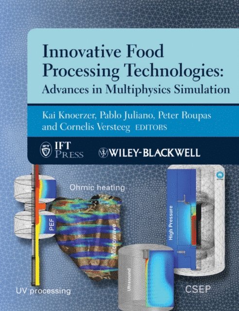 PhD Cornelis Versteeg, PhD Peter Roupas, PhD Pablo Juliano, PhD Kai Knoerzer - Innovative Food Processing Technologies, E-bok