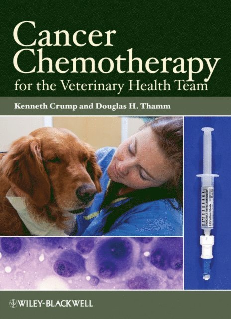 Douglas H. Thamm, Kenneth Crump - Cancer Chemotherapy for the Veterinary Health Team, E-bok
