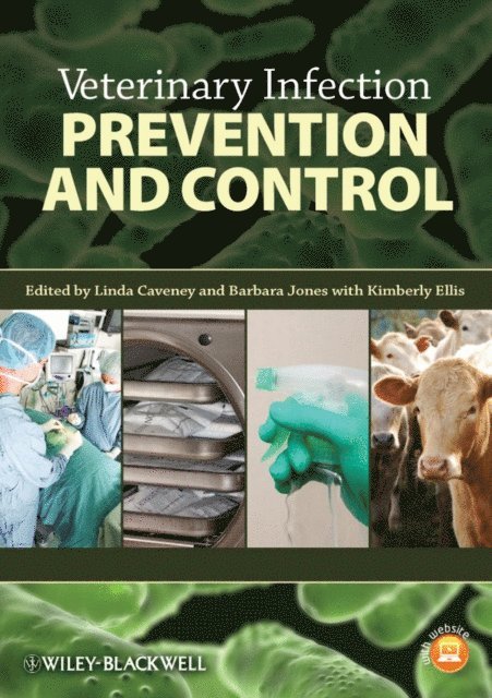 Kimberly Ellis, Barbara Jones, Linda Caveney - Veterinary Infection Prevention and Control, E-bok