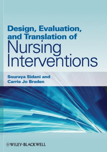 Carrie Jo Braden, Souraya Sidani - Design, Evaluation, and Translation of Nursing Interventions, E-bok