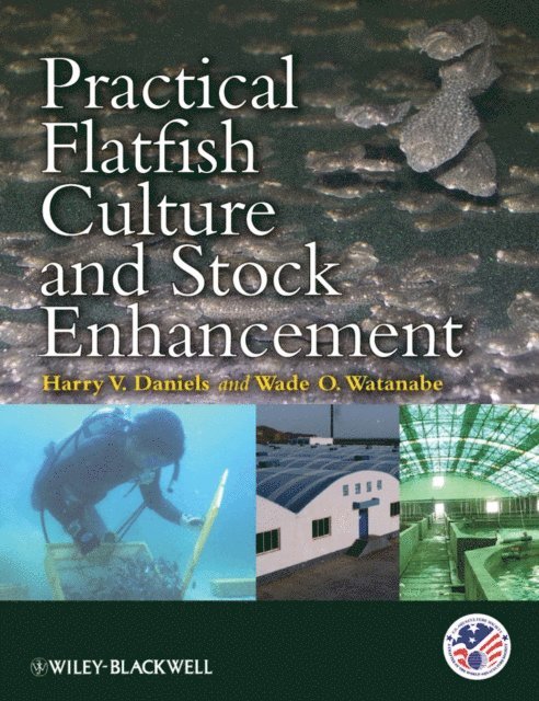 Wade O. Watanabe, Harry V. Daniels - Practical Flatfish Culture and Stock Enhancement, E-bok