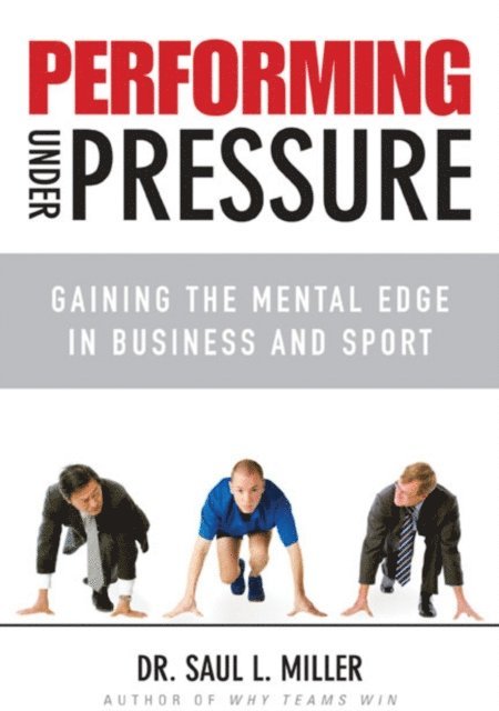 Saul L. Miller - Performing Under Pressure, E-bok