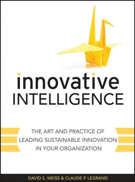 Claude Legrand, David S. Weiss - Innovative Intelligence, E-bok