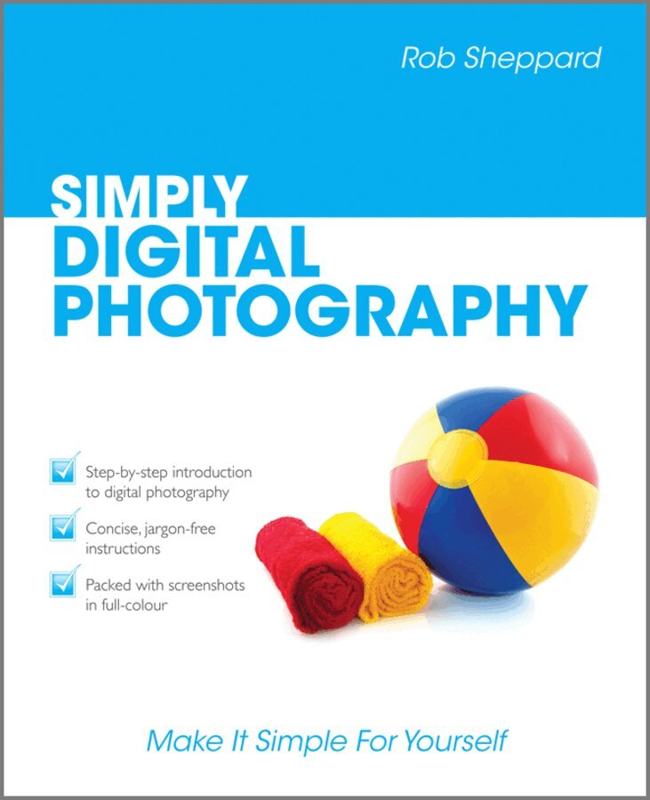 Rob Sheppard - Simply Digital Photography, E-bok