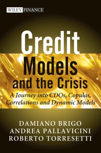 Roberto Torresetti, Andrea Pallavicini, Damiano Brigo - Credit Models and the Crisis, E-bok