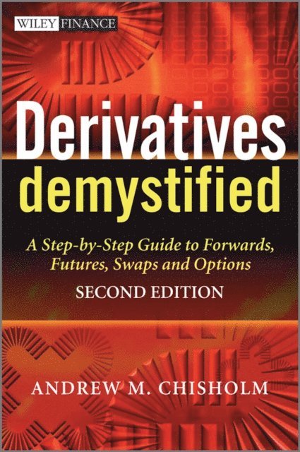Andrew M. Chisholm - Derivatives Demystified, E-bok