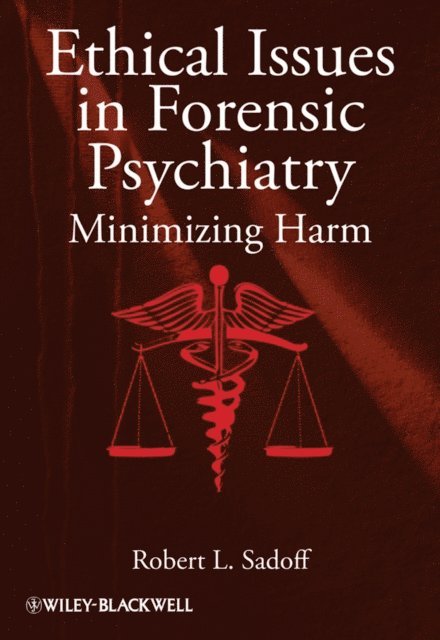 Robert L. Sadoff - Ethical Issues in Forensic Psychiatry, E-bok