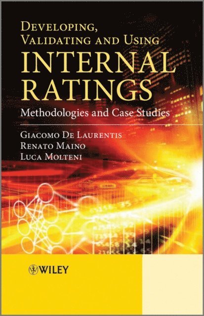 Luca Molteni, Renato Maino, Giacomo De Laurentis - Developing, Validating and Using Internal Ratings, E-bok