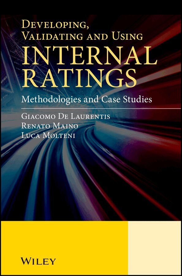 Giacomo De Laurentis, Renato Maino, Luca Molteni - Developing, Validating and Using Internal Ratings – Methodologies and Case Studies. Tillgänglighet: Tillfälligt slut