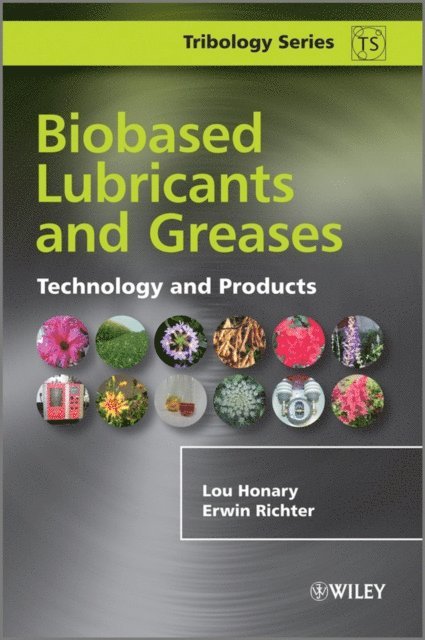 Erwin Richter, Lou Honary - Biobased Lubricants and Greases, E-bok