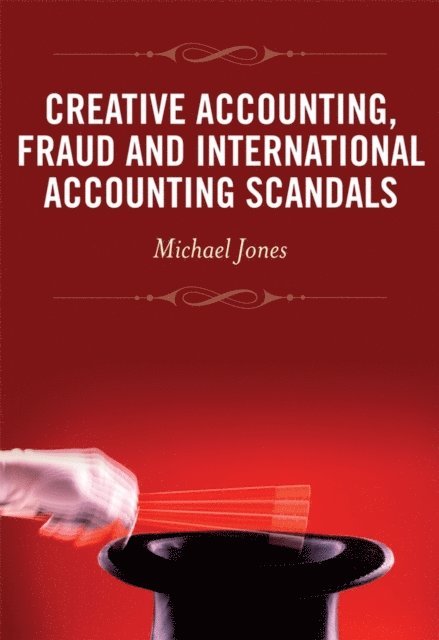 Michael J. Jones - Creative Accounting, Fraud and International Accounting Scandals, E-bok. Tillgänglighet: Lägg i varukorg
