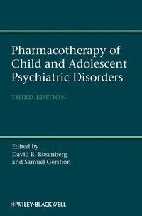 Pharmacotherapy of Child and Adolescent Psychiatric Disorders