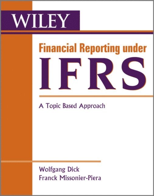 Franck Missonier-Piera, Wolfgang Dick - Financial Reporting under IFRS, E-bok