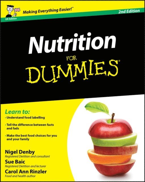 Carol Ann Rinzler, Sue Baic, Nigel Denby - Nutrition For Dummies, UK Edition, E-bok