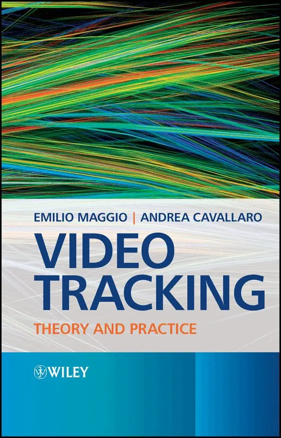 Emilio Maggio, Andrea Cavallaro - Video Tracking – Theory and Practice. Tillgänglighet: Tillfälligt slut