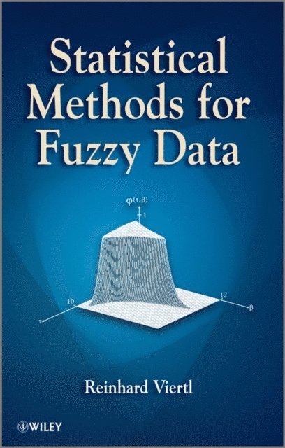 Reinhard Viertl - Statistical Methods for Fuzzy Data, E-bok