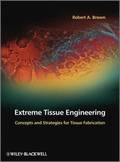 Extreme Tissue Engineering