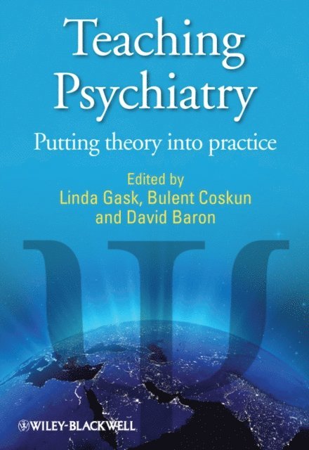 David A. Baron, Bulent Coskun, Linda Gask - Teaching Psychiatry, E-bok