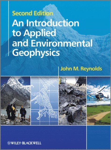John M. Reynolds - Introduction to Applied and Environmental Geophysics, E-bok