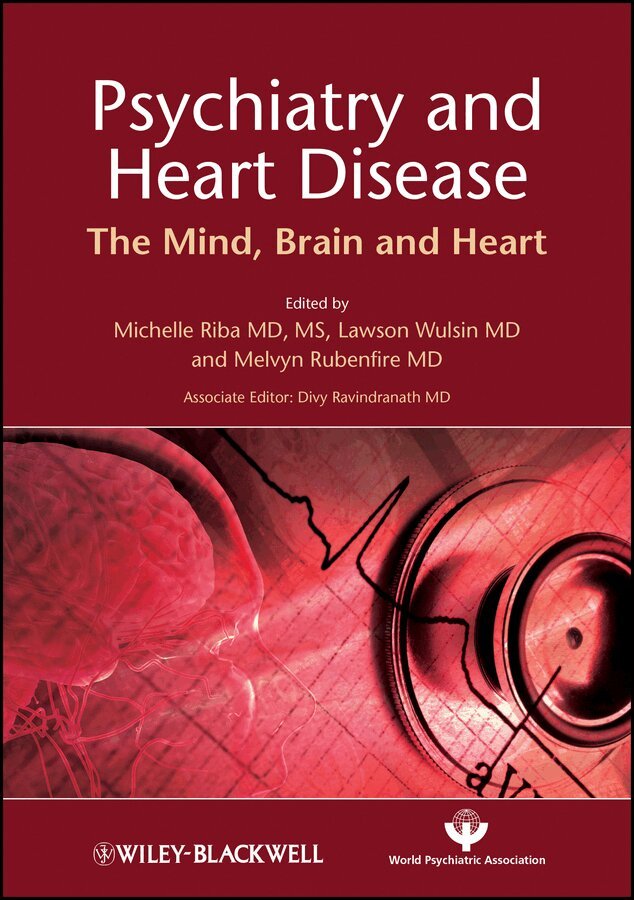 Michelle Riba, Lawson Wulsin, Melvyn Rubenfire, Divy Ravindranath - Psychiatry and Heart Disease – The Mind, Brain, and Heart. Tillgänglighet: Tillfälligt slut