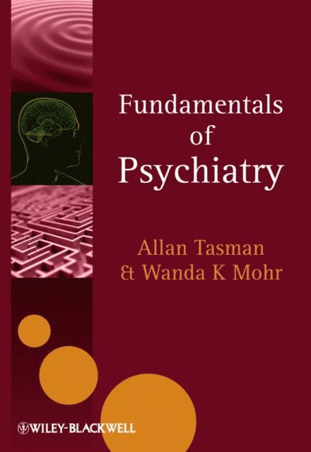 Wanda K. Mohr, Allan Tasman - Fundamentals of Psychiatry, E-bok