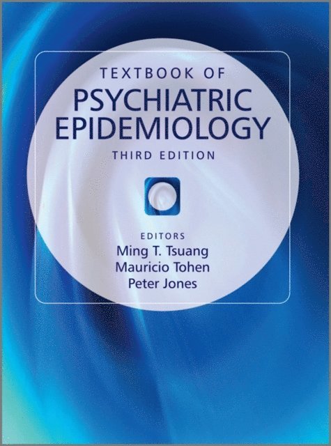 Peter Jones, Mauricio Tohen, Ming T. Tsuang - Textbook of Psychiatric Epidemiology, E-bok