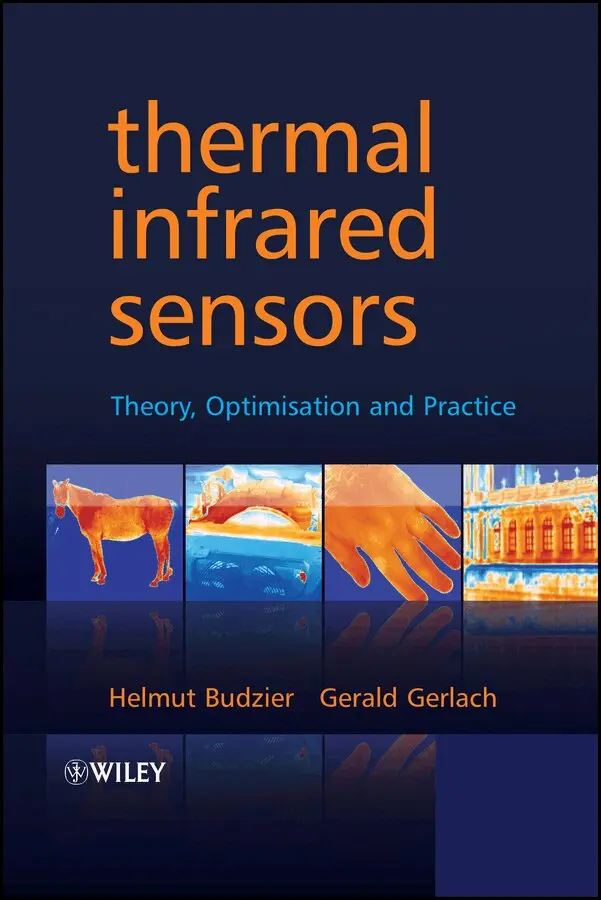 Helmut Budzier, Gerald Gerlach - Thermal Infrared Sensors – Theory, Optimisation and Practice. Tillgänglighet: Tillfälligt slut