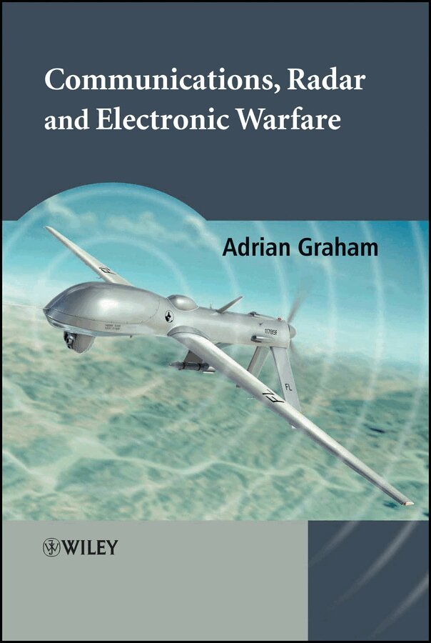 Adrian Graham - Communications, Radar and Electronic Warfare – A Practical Approach. Tillgänglighet: Tillfälligt slut