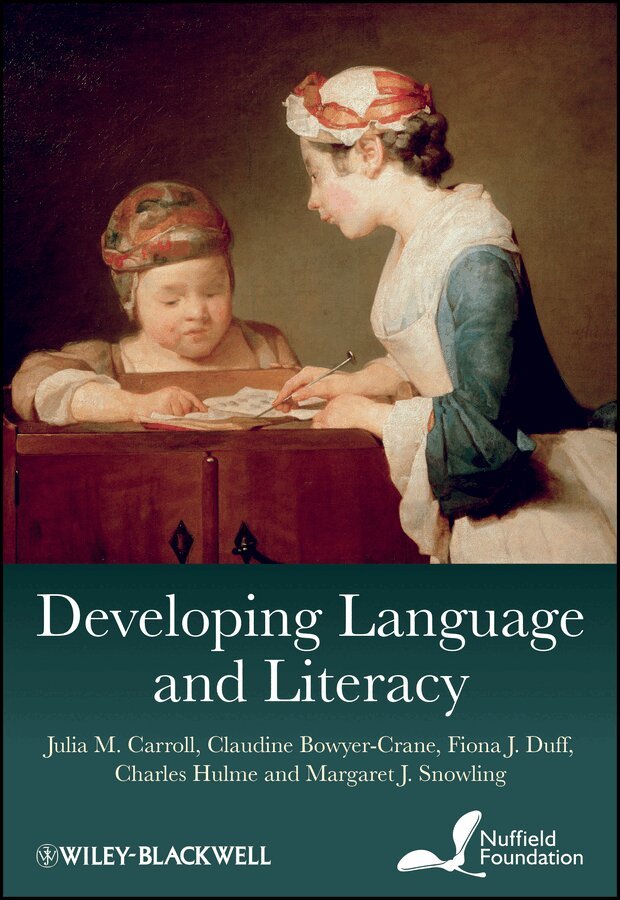 Julia M. Carroll, Claudine Bowyer-Crane, Fiona J. Duff, Charles Hulme, Margaret J. Snowling - Developing Language and Literacy – Effective Intervention in the Early Years. Tillgänglighet: Tillfälligt slut