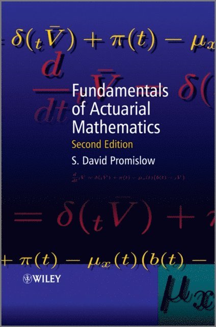 S. David Promislow - Fundamentals of Actuarial Mathematics, E-bok